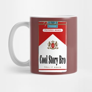 Cool story, bro! Mug